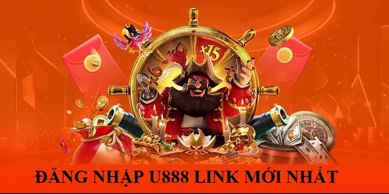 Cập nhật link đăng nhập U888 mới nhất 2025